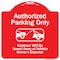 Signmission Authorized Parking Violators Will Towed Away Owner Expense Aluminum Sign, 18" L, 18" H, RW-1818-9997 A-DES-RW-1818-9997 - alternate 1